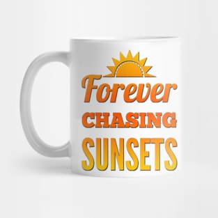 Forever chasing sunsets Life is better in summer Hello Summer Cute Summer Typography Mug